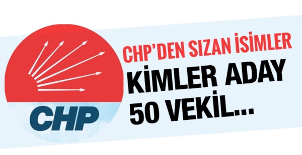 CHP milletvekili adayları kimler? Kesinleşen isimler var