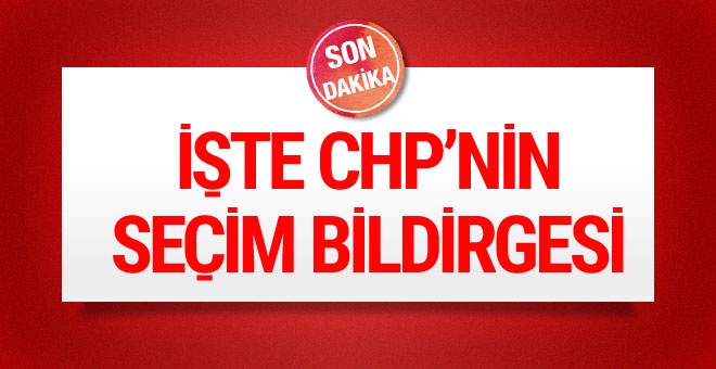 CHP'nin seçim beyannamesi açıklandı! İşte ekonomik, siyasi tüm vaatler