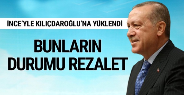 Cumhurbaşkanı Erdoğan'dan, İnce ve Kılıçdaroğlu'na sert sözler