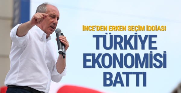 CHP'li Muharrem İnce: Türkiye batıyor