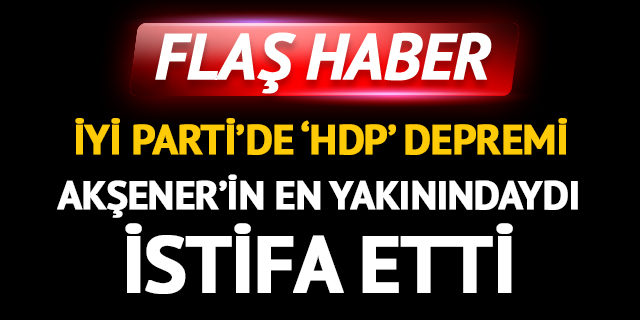 İYİ Parti'de 'HDP' depremi! Emekli Tuğgeneral Ali Aydın istifa etti