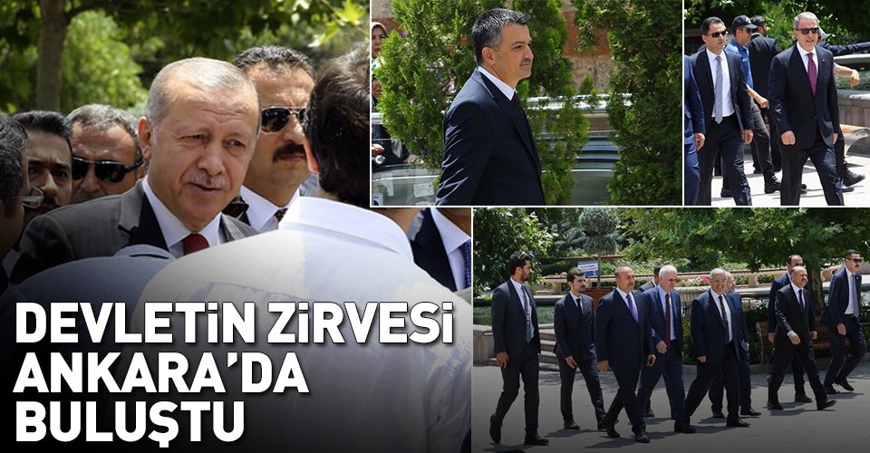 Devletin zirvesi Ankara'da buluştu.