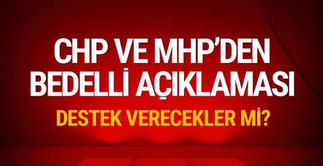 CHP ve MHP'den bedelli askerlik açıklaması