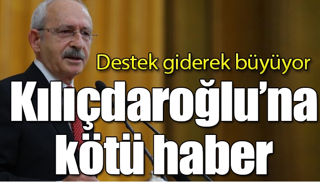 Kılıçdaroğlu’na kötü haber