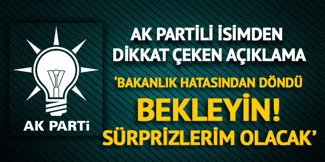AK Partili Veysel Eroğlu'ndan flaş açıklama