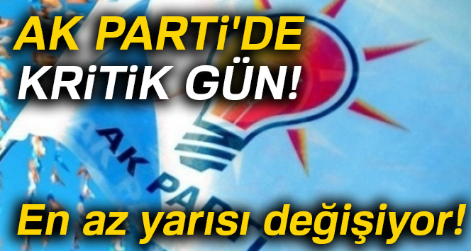 AK Parti'de kritik gün!