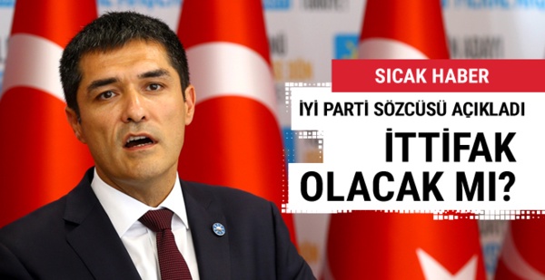 İYİ Parti sözcüsünden 'seçim ittifakı' açıklaması