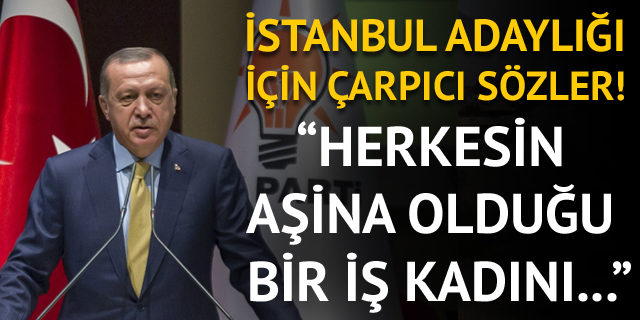 İstanbul adaylığı için çarpıcı sözler!