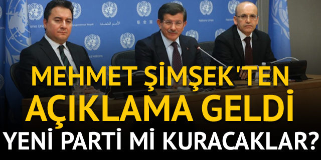 Ahmet Davutoğlu, Ali Babacan ve Mehmet Şimşek yeni parti kuracak iddiasına yanıt