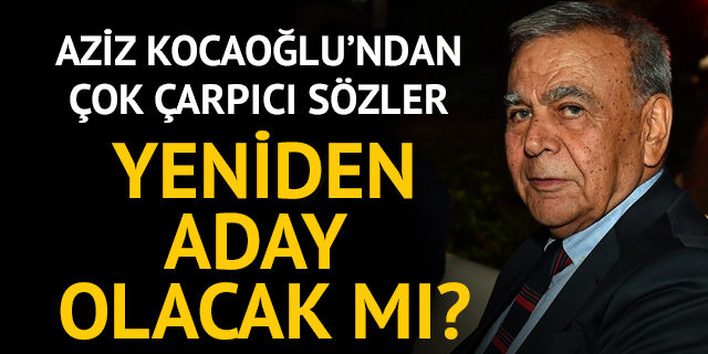 Aziz Kocaoğlu İzmir'de aday olacak mı?