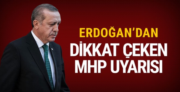 Erdoğan'dan AK Parti teşkilatına MHP uyarısı!