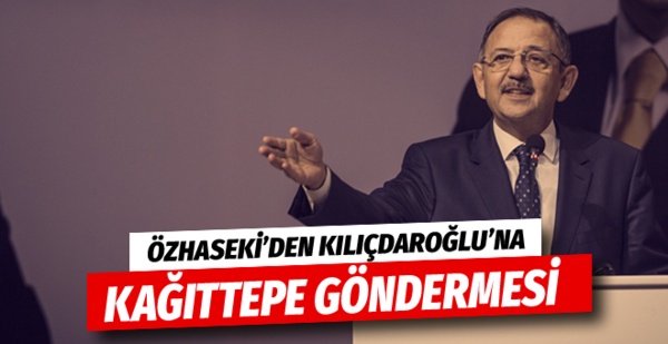Özhaseki'den Kılıçdaroğlu'na Kağıttepe hatırlatması